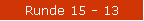 Runde 15 - 13